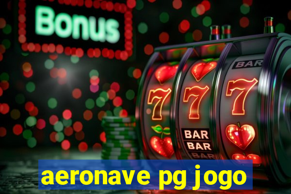 aeronave pg jogo